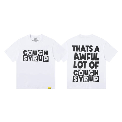 That's A Awful Lot Of Cough Syrup Block Typography T-Shirt - White